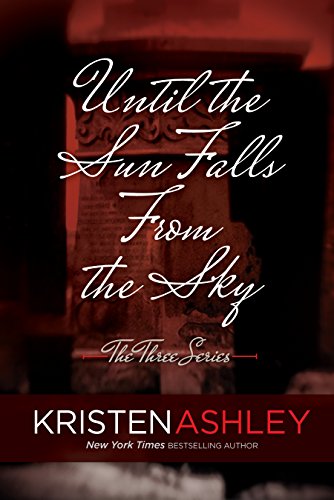 Until the Sun Falls from the Sky (The Three Series Book 1)