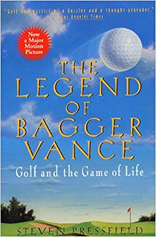 A Novel of Golf and the Game of Life - The Legend of Bagger Vance