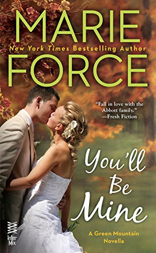 You'll Be Mine: A Green Mountain Novella