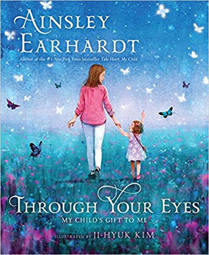 Through Your Eyes: My Child's Gift to Me