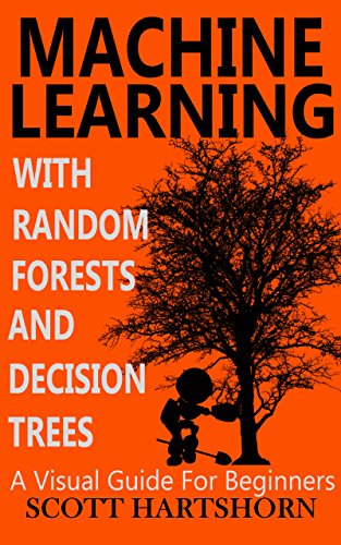 Machine Learning With Random Forests And Decision Trees