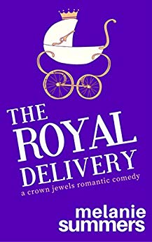 The Royal Delivery (The Crown Jewels Romantic Comedy Series Book 3)