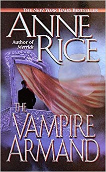 The Vampire Armand (The Vampire Chronicles) Book 6