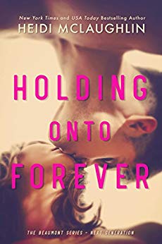 Holding Onto Forever (The Beaumont Series - Next Generation Book 1)