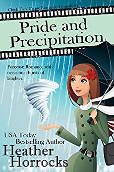 Pride and Precipitation (Chick Flick Clique Romantic Comedy #1)