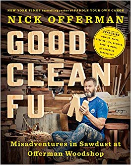 Misadventures in Sawdust at Offerman Woodshop - Good Clean Fun