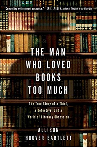 and a World of Literary Obsession - The True Story of a Thief