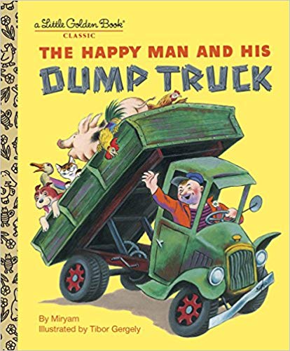 The Happy Man and His Dump Truck (Little Golden Book)