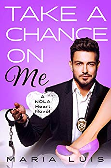 Take A Chance On Me (A NOLA Heart Novel Book 2)