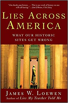 What Our Historic Sites Get Wrong - Lies Across America