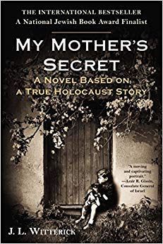 A Novel Based on a True Holocaust Story - My Mother's Secret