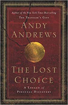 The Lost Choice : A Legend of Personal Discovery