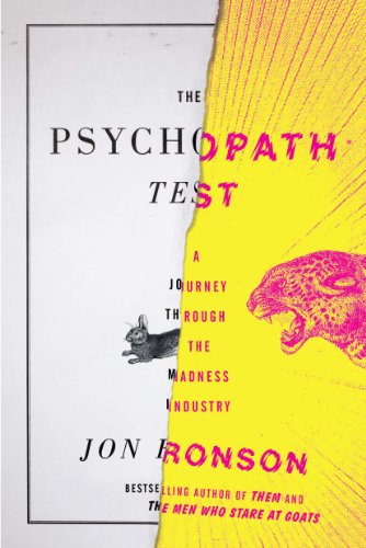 A Journey Through the Madness Industry - The Psychopath Test