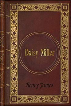 Henry James: Daisy Miller