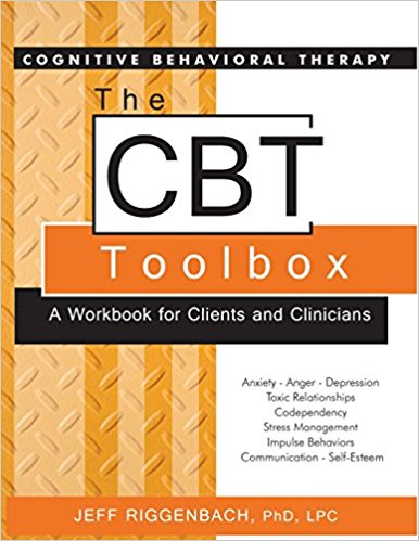 A Workbook for Clients and Clinicians - The CBT Toolbox