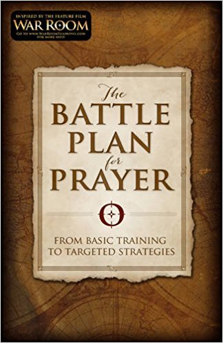 From Basic Training to Targeted Strategies - The Battle Plan for Prayer