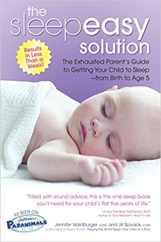 The Exhausted Parent's Guide to Getting Your Child to Sleep from Birth to Age 5