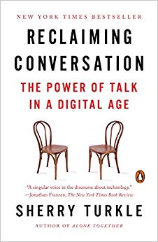 The Power of Talk in a Digital Age - Reclaiming Conversation