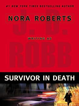 Survivor In Death (In Death, Book 20)