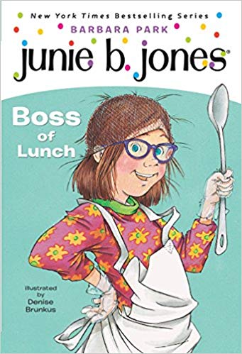 Boss of Lunch (Junie B. Jones - No. 19) - Junie B.