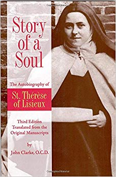 The Autobiography of St. Therese of Lisieux (the Little Flower) [The Authorized English Translation of Therese's Original Unaltered Manuscripts]