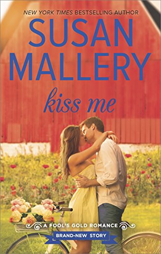 Kiss Me (Fool's Gold Book 19)