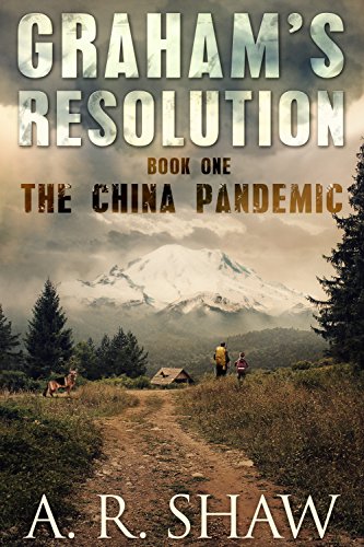 A Post Apocalyptic Medical Thriller (Graham's Resolution Book 1)