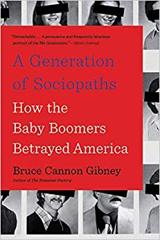 How the Baby Boomers Betrayed America - A Generation of Sociopaths