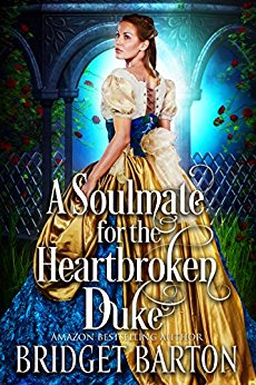 A Soulmate for the Heartbroken Duke - A Historical Regency Romance Book