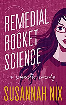 A Romantic Comedy (Chemistry Lessons Book 1) - Remedial Rocket Science