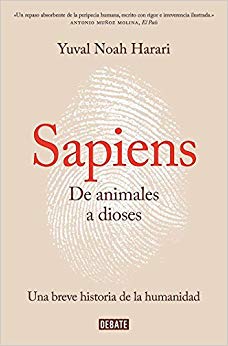 A Brief History of Humankind (Spanish Edition) - Sapiens. De animales a dioses / Sapiens