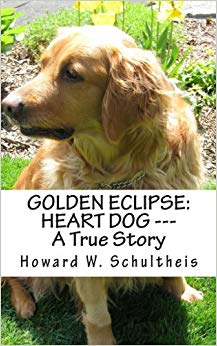 Golden Eclipse: Heart Dog --- A True Story