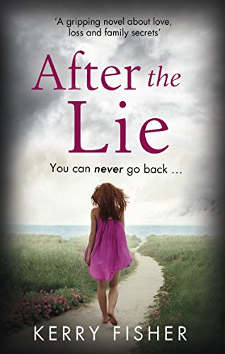 A gripping novel about love - loss and family secrets