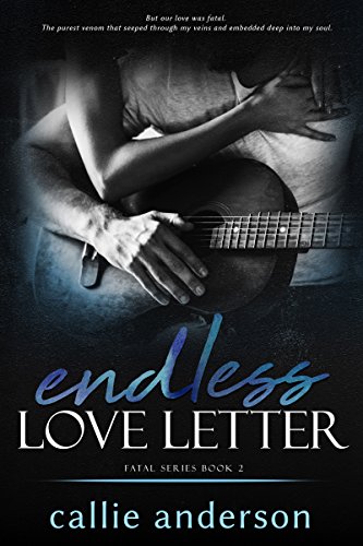 Endless Love Letter (Fatal Series Book 2)