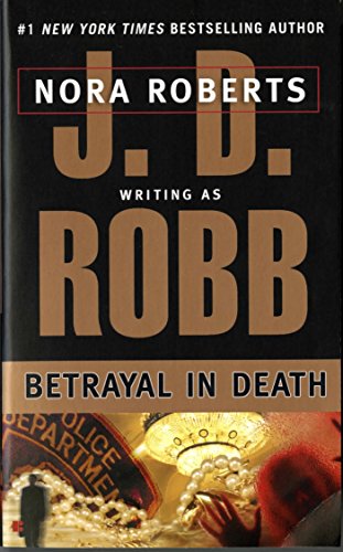 Betrayal in Death (In Death, Book 12)