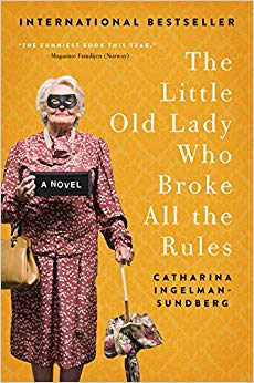 The Little Old Lady Who Broke All the Rules - A Novel (League of Pensioners)
