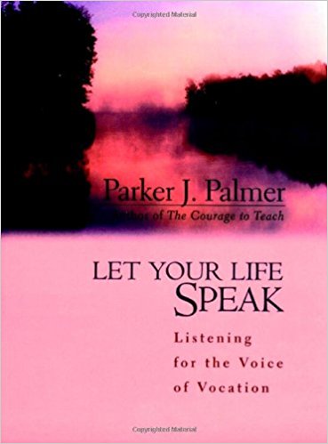 Listening for the Voice of Vocation - Let Your Life Speak