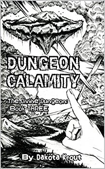 Dungeon Calamity (The Divine Dungeon Book 3)