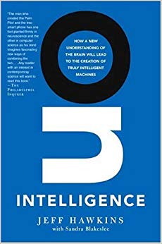 How a New Understanding of the Brain Will Lead to the Creation of Truly Intelligent Machines