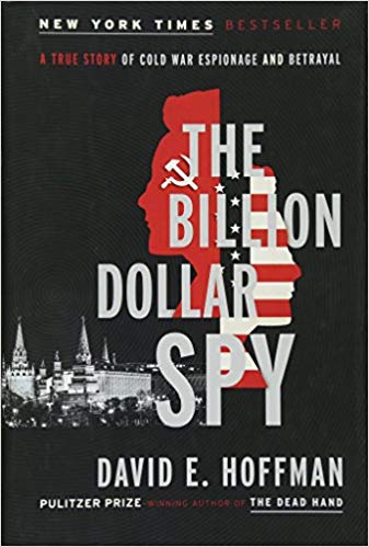 A True Story of Cold War Espionage and Betrayal - The Billion Dollar Spy
