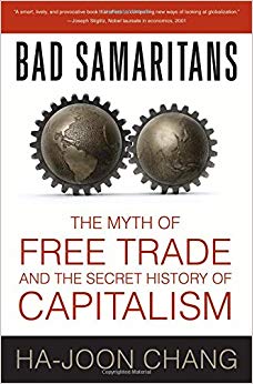 The Myth of Free Trade and the Secret History of Capitalism