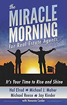 The Miracle Morning for Real Estate Agents - It's Your Time to Rise and Shine