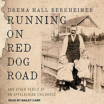 And Other Perils of an Appalachian Childhood - Running on Red Dog Road