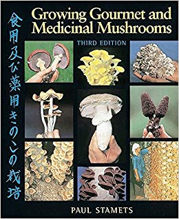 Growing Gourmet and Medicinal Mushrooms