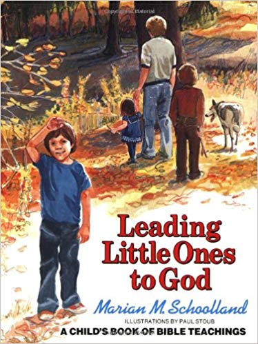 A Child's Book of Bible Teachings - Leading Little Ones to God