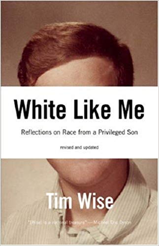 Reflections on Race from a Privileged Son - White Like Me