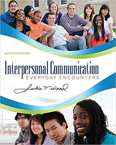 7th Edition - Interpersonal Communication - Everyday Encounters
