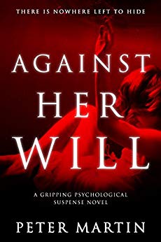 Against Her Will(A Gripping Psychological Suspense Novel)