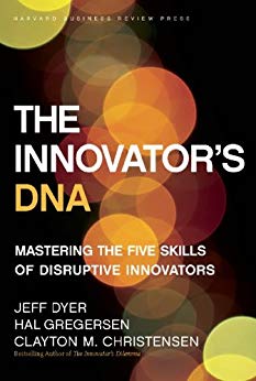 Mastering the Five Skills of Disruptive Innovators