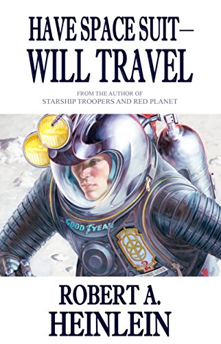Will Travel (Heinlein's Juveniles Book 12) - Have Space Suit